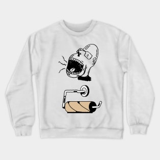 Always a worst case scenario - no toilet papaer Crewneck Sweatshirt